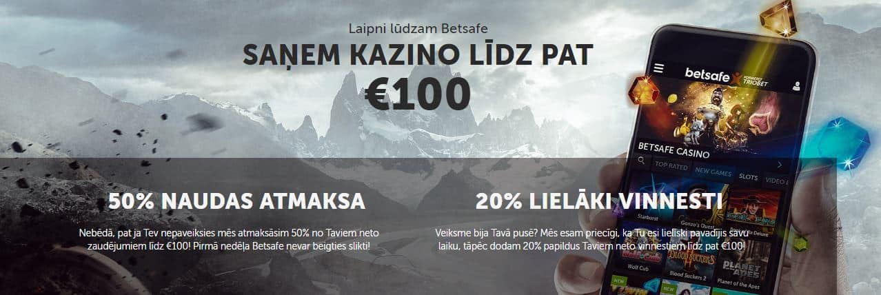 Registrieren Betsafe.lv und gewinnen Sie bis zu 100 € zurück, während Sie im Casino spielen